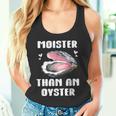 Moister Than An Oyster Meme I'm Moister Than An Oyster タンクトップ