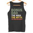 Bonus Dad The Man The Myth The Bad Influnce Step Dad Tank Top