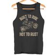 Built To Ride Not To Rust Biking Fathers Day Biker Tank Top