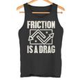 Physics Friction Is A Drag Punタンクトップ