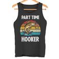 Part Time Hooker Fishing Hobbyist タンクトップ