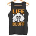 ライフ・イズ・ア・ブラフ・アイ・ポーカー タンクトップ