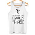That's What I Do I Drink And I Know Things タンクトップ