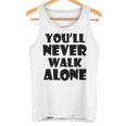 You'll Never Walk Alone 長袖tシャツ タンクトップ