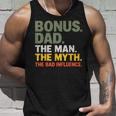Bonus Dad The Man The Myth The Bad Influnce Step Dad Tank Top Gifts for Him
