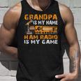 Grandpa Is My Name Ham Radio Is My Game Hamラジオ アマチュア無線 タンクトップ 彼への贈り物