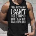 I’m A Mechanic I Can’t Fix Stupid Car Guy Tank Top Gifts for Him