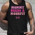 Mommy Needs A Moshpit Parenting Tank Top Gifts for Him