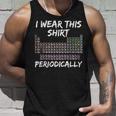 I Wear This Periodically 面白いサイエンスtシャツ タンクトップ 彼への贈り物