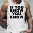 If You Know You Know タンクトップ 彼への贈り物