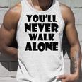 You'll Never Walk Alone 長袖tシャツ タンクトップ 彼への贈り物