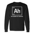 Ah The Element Ofurprise Chemistrycience Humor 長袖Tシャツ ギフトのアイデア