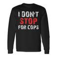 I Don'ttop For Cops ランニング用 長袖Tシャツ ギフトのアイデア