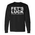 Fet's Luck ays 長袖Tシャツ ギフトのアイデア