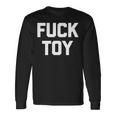 Fuck Toy 面白いことわざ皮肉なノベルティセクシーセックス 長袖tシャツ 長袖Tシャツ ギフトのアイデア
