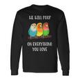 Cute Lovebirds Will Poop On All You Love 長袖Tシャツ ギフトのアイデア
