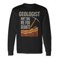 Geologist Don't Take For Granite 長袖Tシャツ ギフトのアイデア