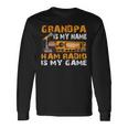 Grandpa Is My Name Ham Radio Is My Game Hamラジオ アマチュア無線 長袖Tシャツ ギフトのアイデア
