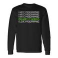 I Hate Programming It Works I Love Programming 長袖Tシャツ ギフトのアイデア