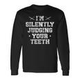 I'milently Judging Your Th Dentist Dentistry Dentistry Dentists 長袖Tシャツ ギフトのアイデア