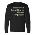 Introverted But Willing To Discuss Languages Introverts 長袖Tシャツ ギフトのアイデア