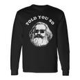 Karl Marx Told Youo 共産主義社会主義マルクス主義 長袖Tシャツ ギフトのアイデア