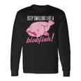 Keepmiling Like A Blobfish デザイン ブログフィッシュファン向け 長袖Tシャツ ギフトのアイデア