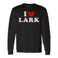 I Love Lark 私は愛する Lark 長袖Tシャツ ギフトのアイデア
