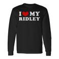 I Love My Ridley アイ・ラブ・マイ・リドリー 長袖Tシャツ ギフトのアイデア