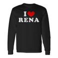 I Love Rena 私は愛する Rena 長袖Tシャツ ギフトのアイデア