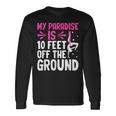 My Paradise Is 10 Feet Off The Ground 空中シルクエアリアリスト 長袖Tシャツ ギフトのアイデア