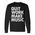 Quit Work Make Music 半袖 長袖Tシャツ ギフトのアイデア