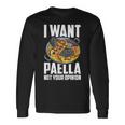 I Want Paella Not Your Opinion スペインのパエリア 長袖Tシャツ ギフトのアイデア