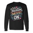 バカンス ムード 面白い 夏 言い回し お祭り 休日acation Mood On 長袖Tシャツ ギフトのアイデア