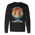 ヴィンテージ パネトーネorry I'm Late Iaw Panettone Food Lover 長袖Tシャツ ギフトのアイデア