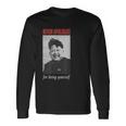 独裁者キム・ジョンウン・ティーは自分らしくいることを決して謝らない 長袖Tシャツ ギフトのアイデア