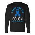 結腸直腸癌 I Wear Blue For Colon Cancer Awareness 長袖Tシャツ ギフトのアイデア
