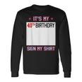 面白い40歳の誕生日のアイデア It's My 40Th Birthdayign My 長袖Tシャツ ギフトのアイデア