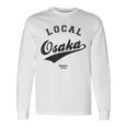 Osaka Local 大阪ローカル 故郷 長袖Tシャツ ギフトのアイデア