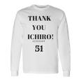 Thank You Ichiro Hitstory 51 外野手 野球選手 長袖Tシャツ ギフトのアイデア