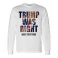トランプはすべてについて正しかった-トランプ・キス・フラッグ 長袖Tシャツ ギフトのアイデア