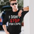 I Don'ttop For Cops ランニング用 長袖Tシャツ 彼への贈り物