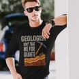 Geologist Don't Take For Granite 長袖Tシャツ 彼への贈り物