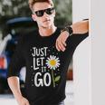 Just Let It Go やる気を起こさせるインスピレーションを与えるギフト 男女兼用 長袖Tシャツ 彼への贈り物
