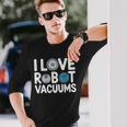 I Love ロボット掃除機 ロボット・フーバー ロボット・フーバー 長袖Tシャツ 彼への贈り物