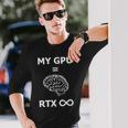 My Gpu Rtx Infinite、グラフィックスカードユニット Rtx Endless 長袖Tシャツ 彼への贈り物