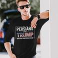 Persians For Trump Keeping America Great Long Sleeve T-Shirt Gifts for Him