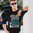 Relax Mister Bass Man Is Here ベースギター 楽器 ベーシスト 長袖Tシャツ 彼への贈り物
