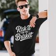 Risk It For The Brisket Bbqジョーク 長袖tシャツ 長袖Tシャツ 彼への贈り物
