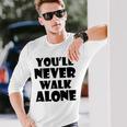 You'll Never Walk Alone 長袖tシャツ 長袖Tシャツ 彼への贈り物
